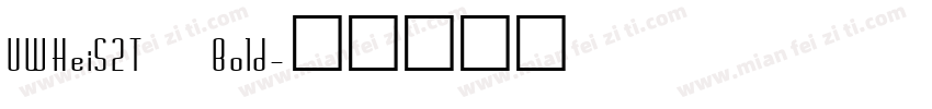 UWHeiS2T Bold字体转换